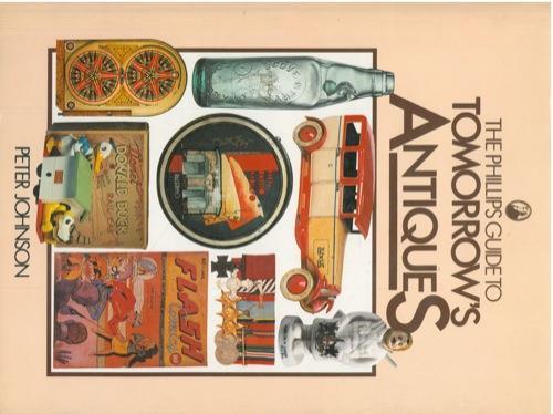 The Phillips guide to tomorrow's antiques - Peter Johnson - copertina