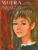 Moira ragazza curiosa