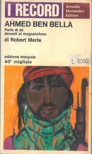 Ahmed Ben Bella - Robert Merle - copertina