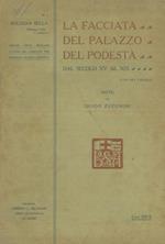 La facciata del palazzo del Podestà dal secolo XV al XIX