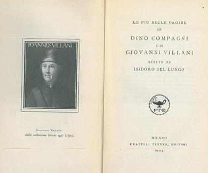 Le più belle pagine di Dino Compagni e di Giovanni Villani scelte da Isidoro Del Lungo - Dino Compagni,Giovanni Villani - copertina