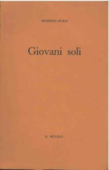 Giovani soli. (Indagine fra gli studenti italiani) - Massimo Dursi - copertina