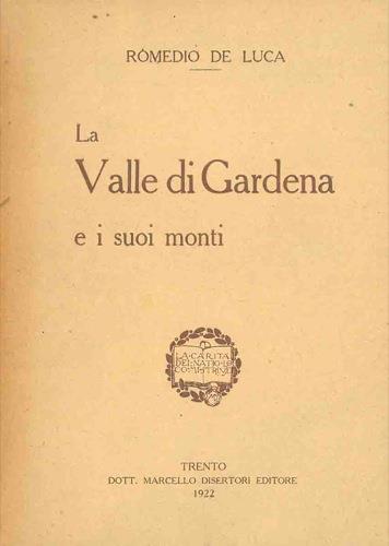 La Valle di Gardena e i suoi monti - Romedio De Luca - copertina
