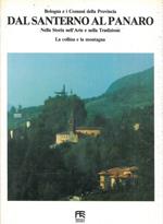 Bologna e i Comuni della Provincia. Dal Santerno al Panaro. Nella storia nell'arte e nella tradizione. La collina e la montagna. Vol. II