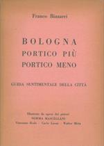 Bologna portico più portico meno. Guida sentimentale della città