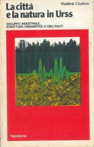 La città e la natura in Urss - Vladimir Ciudnov - copertina