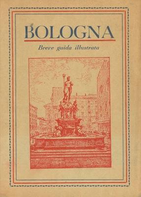 Bologna. Breve guida illustrata - Luigi Montanari - copertina