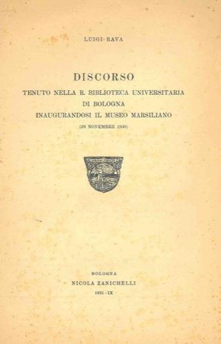 Discorso tenuto nella R. Biblioteca Universitaria di Bologna inaugurandosi il Museo Marsiliano - Luigi Rava - copertina