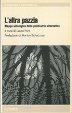 L' altra pazzia. Mappa antologica della psichiatria alternativa