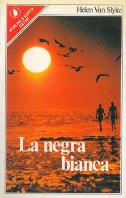 La negra bianca - Helen Van Slyke - copertina