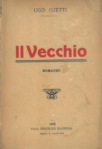 Il vecchio - Ugo Ojetti - copertina