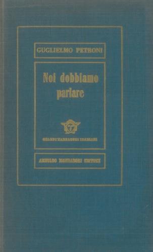 Noi dobbiamo parlare - Guglielmo Petroni - copertina