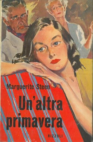 Un' altra primavera - Marguerite Steen - copertina
