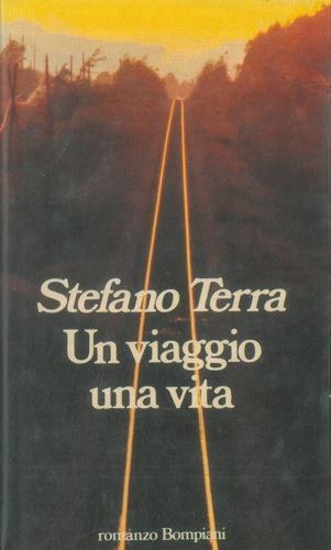 Un viaggio una vita - Stefano Terra - copertina