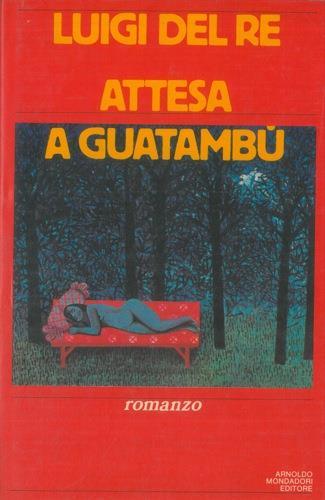 Attesa a Guatambù - Luigi Del Re - copertina