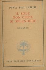 Il sole non cessa di splendere