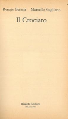 Il Crociato - Renato Besana,Marcello Staglieno - copertina