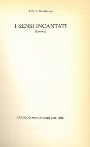 I sensi incantati - Alberto Bevilacqua - copertina