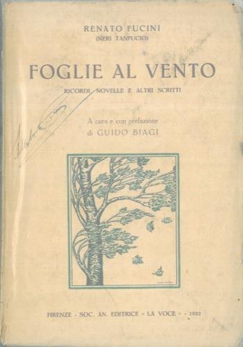 Foglie al vento. Ricordi novelle a altri scritti. a cura e con prefazione di Guido Biagi - Renato Fucini - copertina