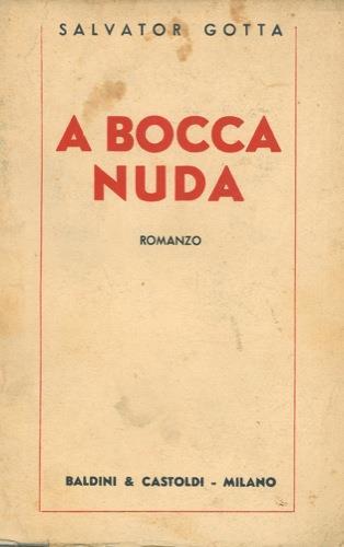 A bocca nuda - Salvatore Gotta - copertina