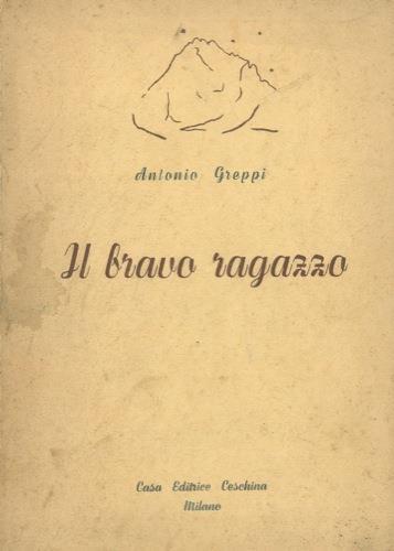 Il bravo ragazzo - Antonio Greppi - copertina