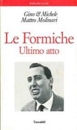 Le formiche ultimo atto