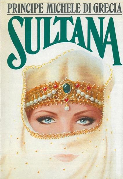 Sultana - Michele (principe di Grecia) - copertina