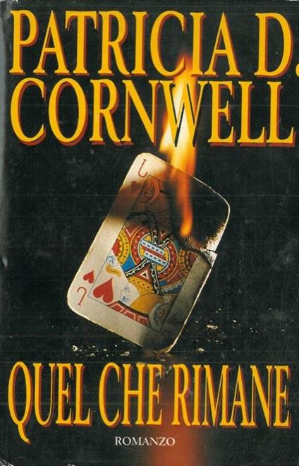 Quel che rimane - Patricia D. Cornwell - copertina