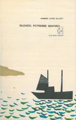 Silenzio, potrebbe sentirci