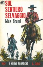 Sul sentiero selvaggio