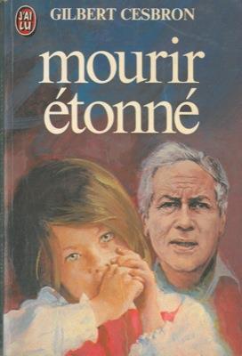 Mourir etonné - Gilbert Cesbron - copertina