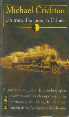 Un train d'or pour la Criméé - Michael Crichton - copertina