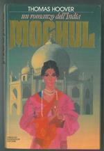 Moghul. Un romanzo dell'India