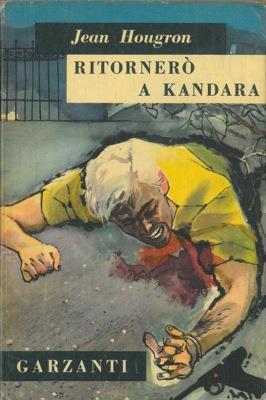Ritornerò a Kandara - Jean Hougron - copertina