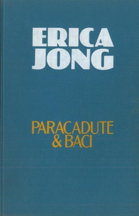 Paracadute & baci - Erica Jong - copertina