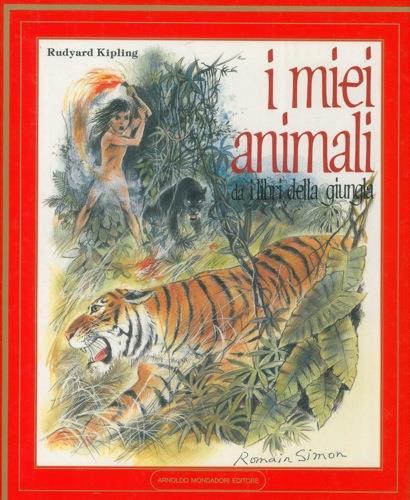 I miei animali. Da I libri della giungla - Rudyard Kipling - copertina