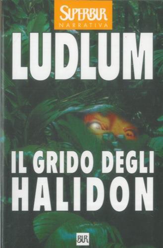 Il grido degli Halidon - Robert Ludlum - copertina