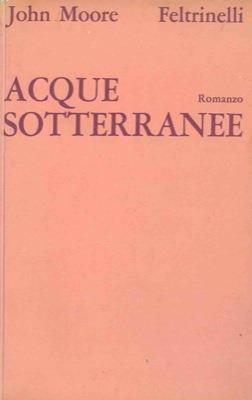 Acque sotterranee - John Moore - copertina
