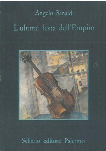L' ultima festa dell'Empire - Angelo Rinaldi - copertina