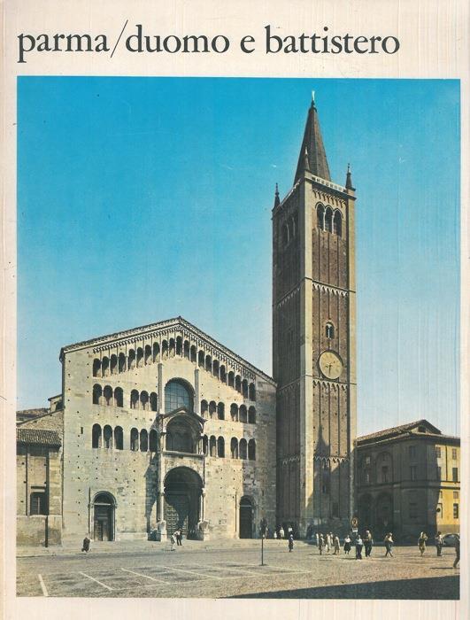 Parma. Duomo e battistero - Arturo C. Quintavalle - copertina