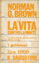 La vita contro la morte. Il significato psicoanalitico della storia