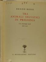 Tra animali selvatici in prigionia