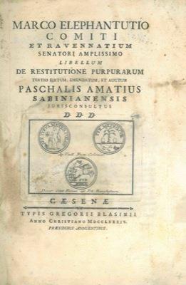Libellum de restitutione purpurarum. Tertio editum, emendatum, et auctum Paschalis Amatius - Marco Fantuzzi - copertina