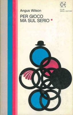 Per gioco ma sul serio - Angus Wilson - copertina