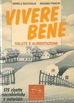 Vivere bene. Salute e alimentazione