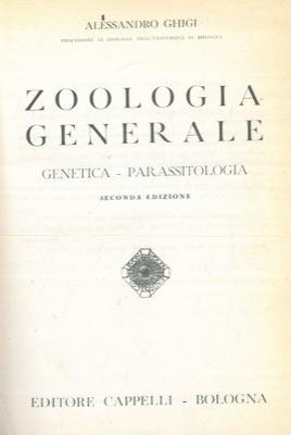 Zoologia generale. Genetica - Parassitologia - Alessandro Ghigi - copertina