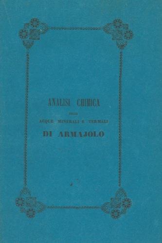 Le acque minerali e termali di Armajolo nella Provincia Senese e loro chimica analisi - Giovanni Targioni Tozzetti - copertina