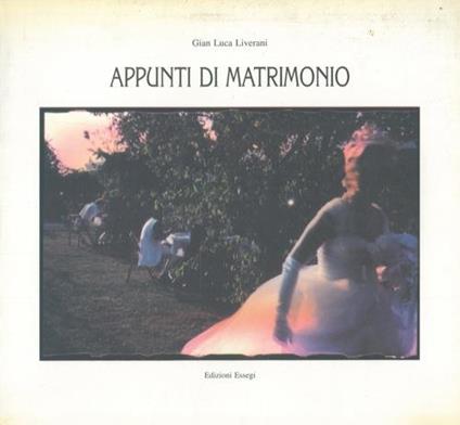Appunti di matrimonio - Gian Luca Liverani - copertina