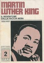 Martin Luther King. Il redentore dalla faccia nera