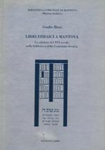 Libri ebraici a Mantova. Le edizioni del XVI secolo nella biblioteca della Comunità ebraica